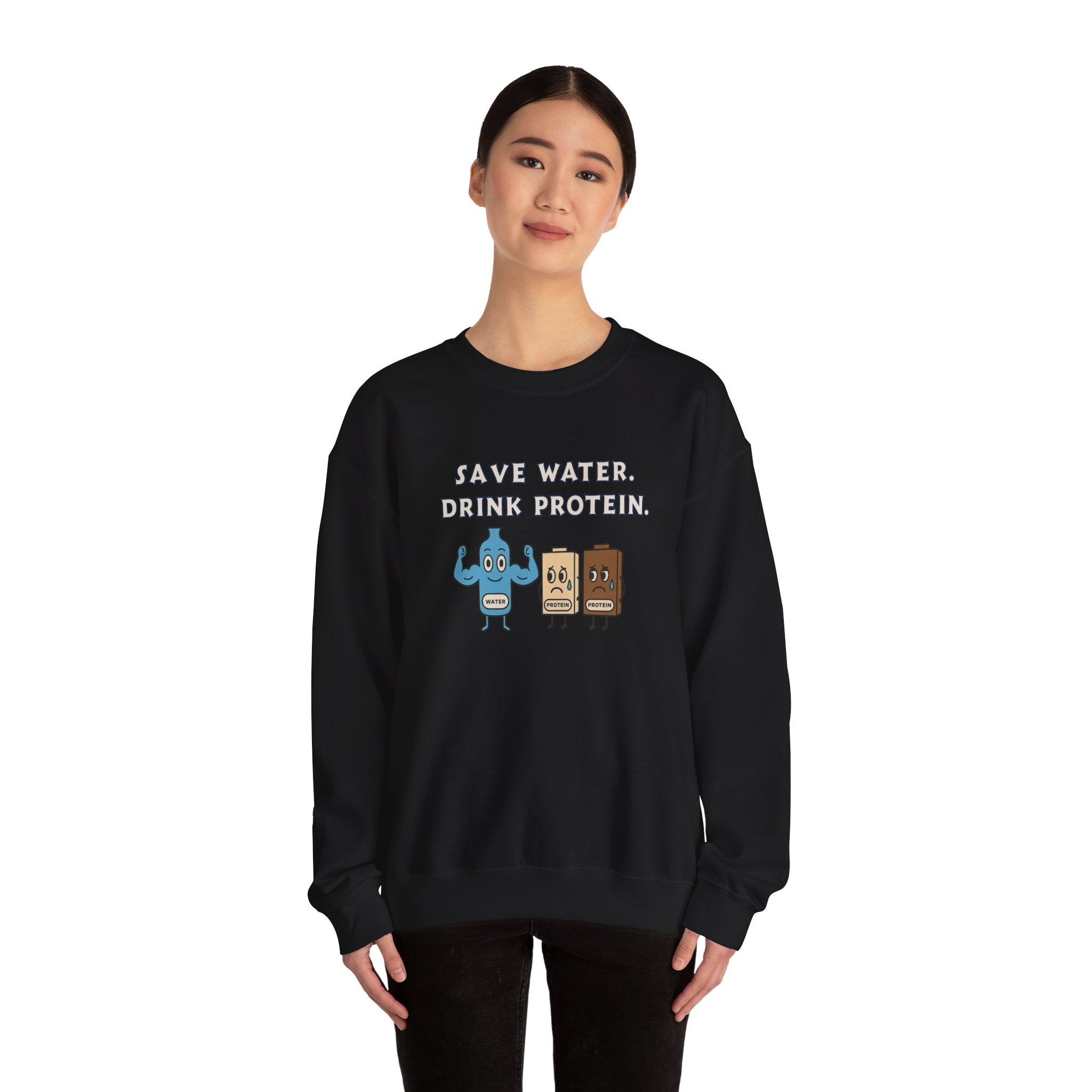 Save Water, Drink Protein Crewneck