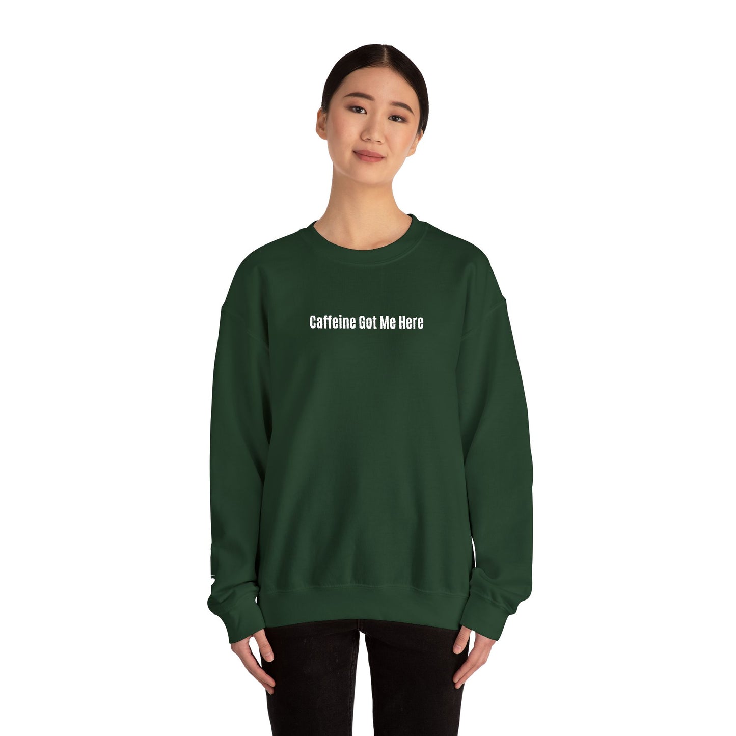 Caffeine Got Me Here Crewneck