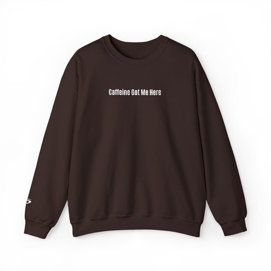 Caffeine Got Me Here Crewneck