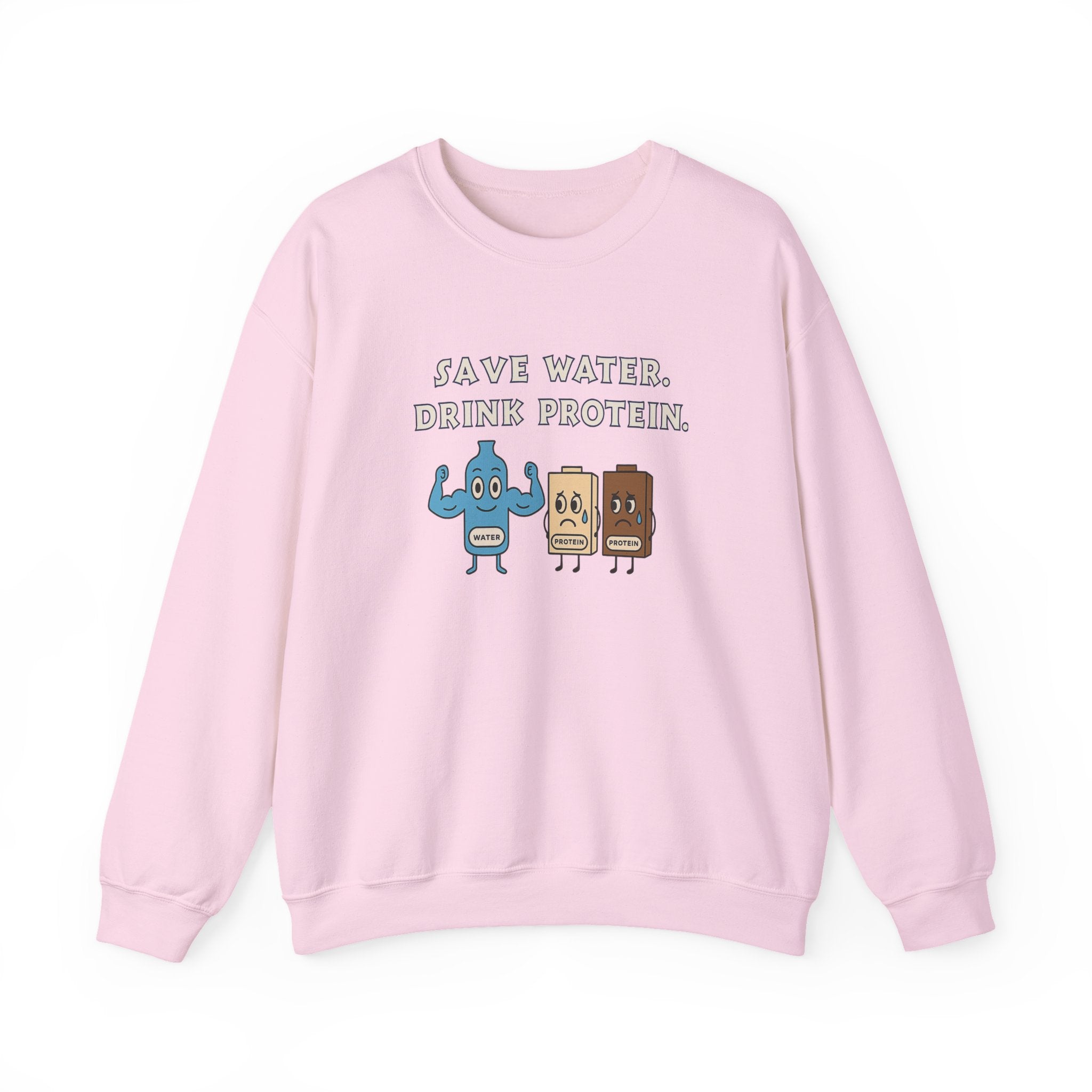 Save Water, Drink Protein Crewneck