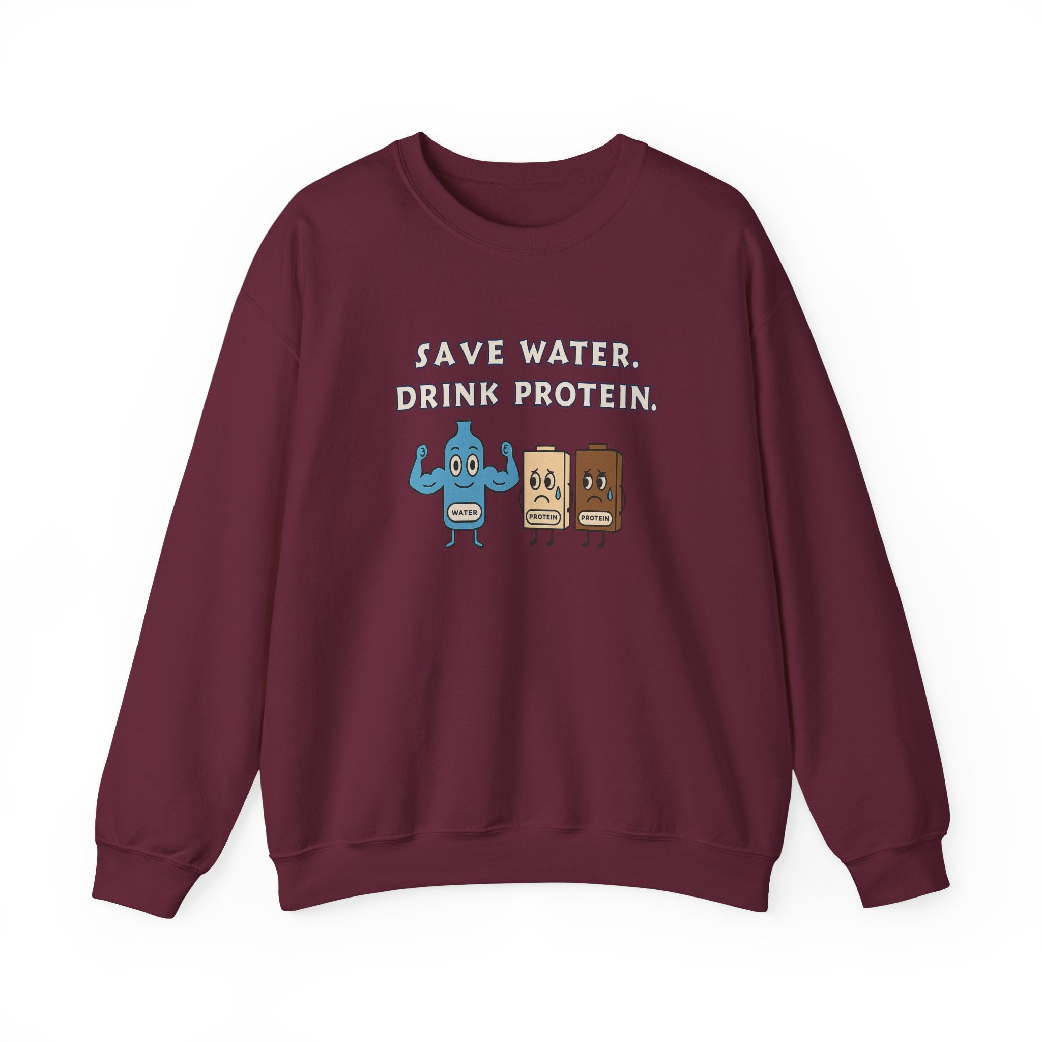 Save Water, Drink Protein Crewneck