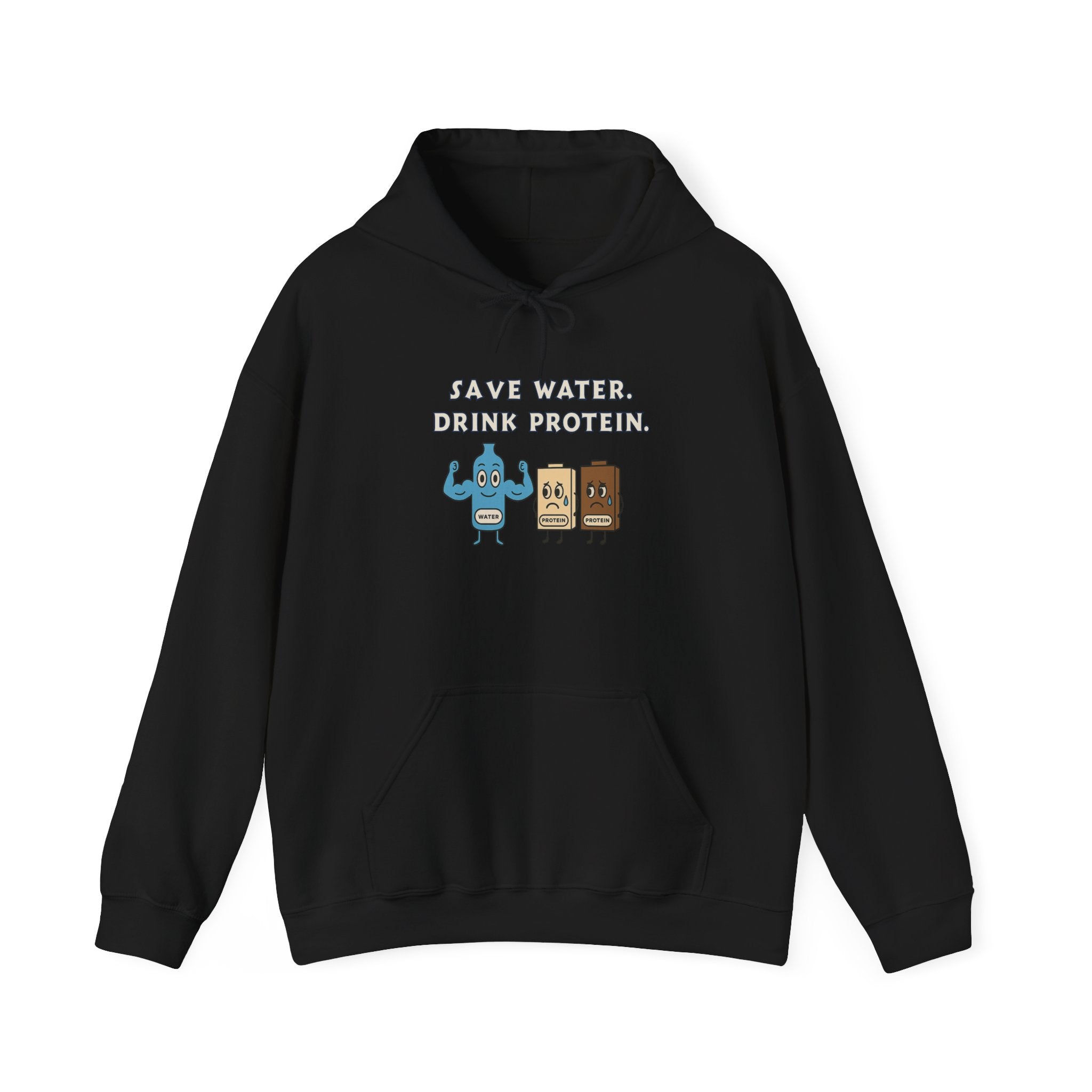 Save Water, Drink Protein Hoodie