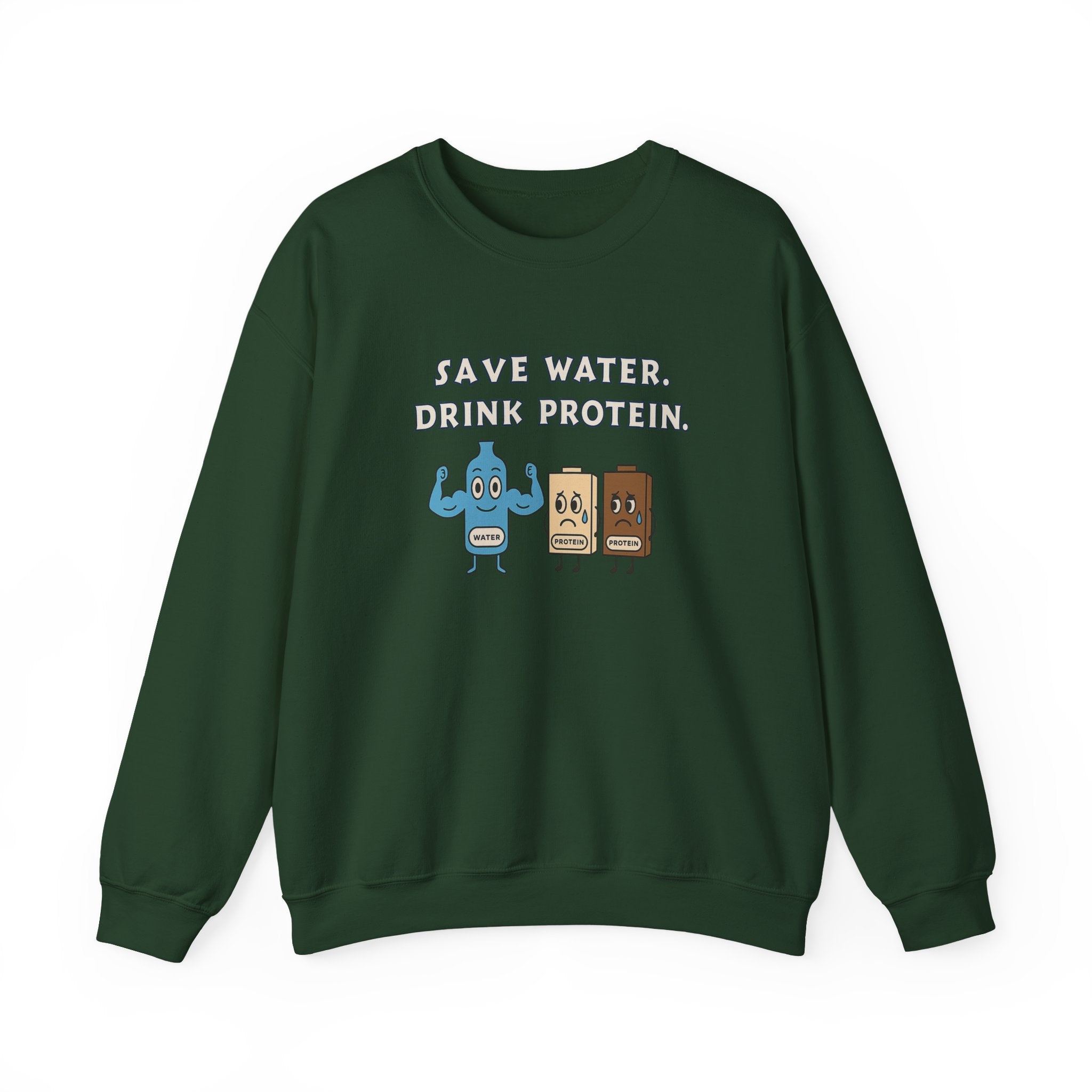 Save Water, Drink Protein Crewneck
