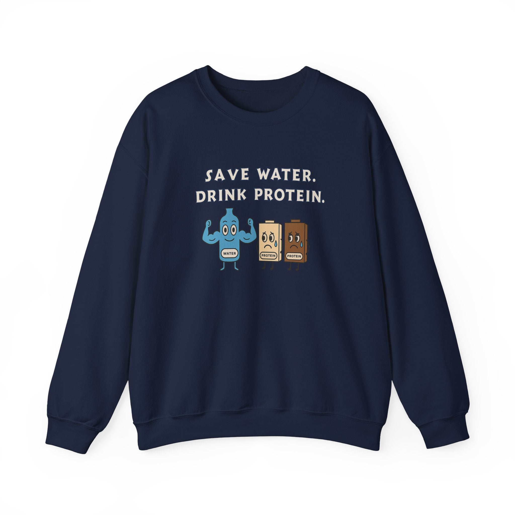 Save Water, Drink Protein Crewneck