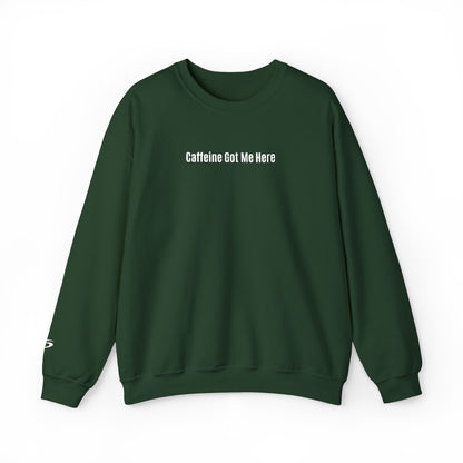 Caffeine Got Me Here Crewneck